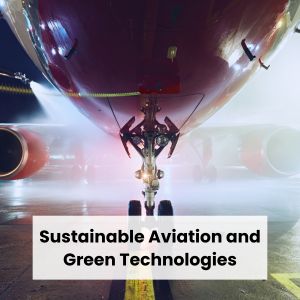Sustainable Aviation and Green Technologies